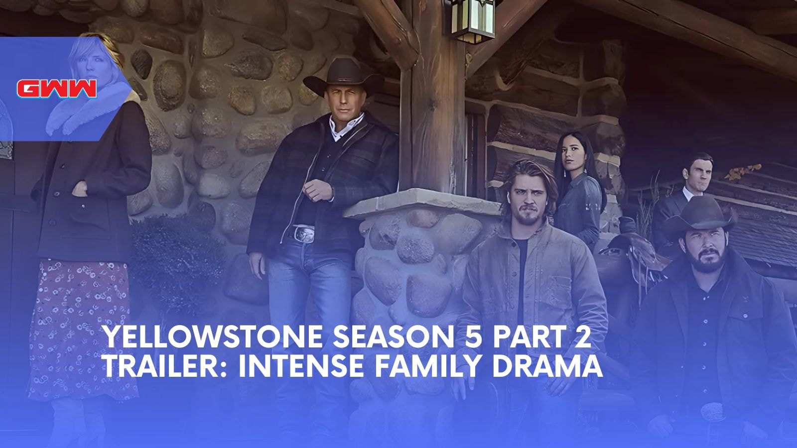 Yellowstone Season 5 Part 2 Trailer: Intense Family Drama