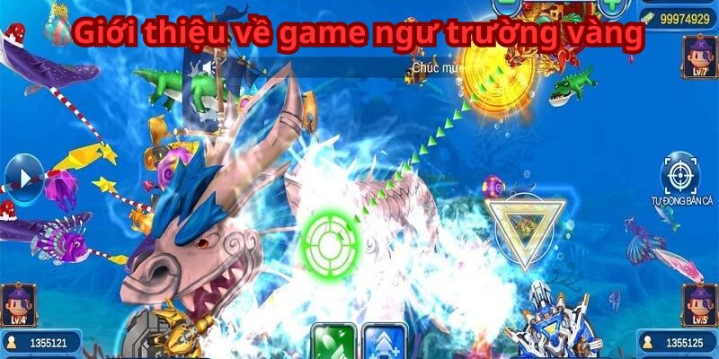 Giới thiệu về game ngư trường vàng