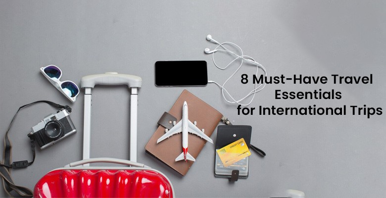 Must-Have Travel Essentials for 2025