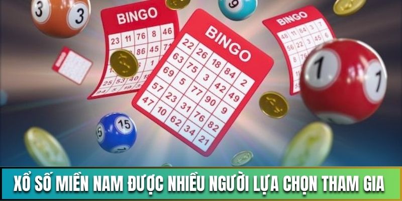 Xổ số miền Nam được nhiều người lựa chọn tham gia mỗi ngày