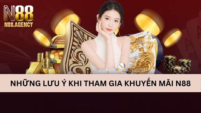 Những lưu ý khi tham gia khuyến mãi N88