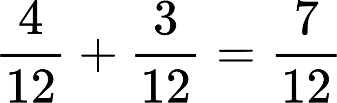 {"aid":null,"backgroundColor":"#ffffff","backgroundColorModified":false,"type":"$$","font":{"color":"#000000","size":11,"family":"Arial"},"id":"6","code":"$$\\frac{4}{12}+\\frac{3}{12}=\\frac{7}{12}$$","ts":1726434902296,"cs":"4vIbljr59TqPg5F6yEli3Q==","size":{"width":113,"height":34}}