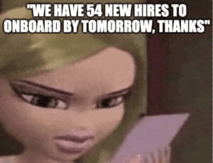 HR-Meme: Onboarding von 54 Mitarbeitern