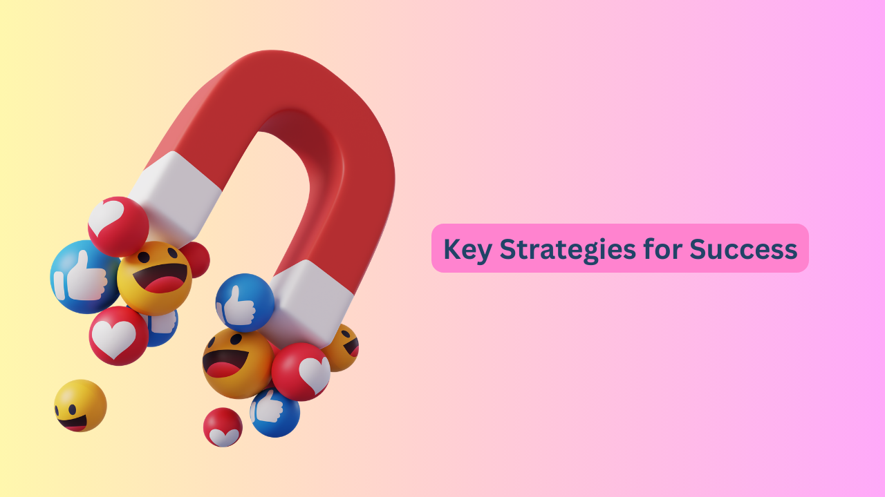 Key Strategies for Success
