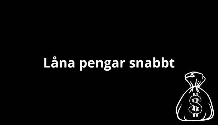 Låna pengar snabbt