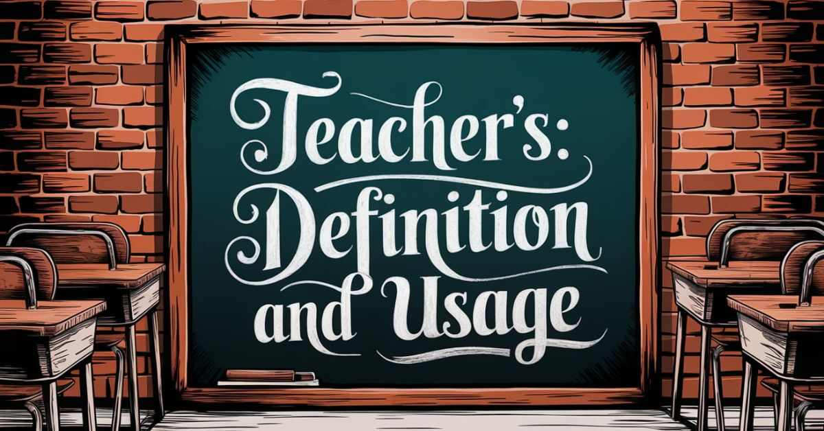 teachers-definition-and-usage