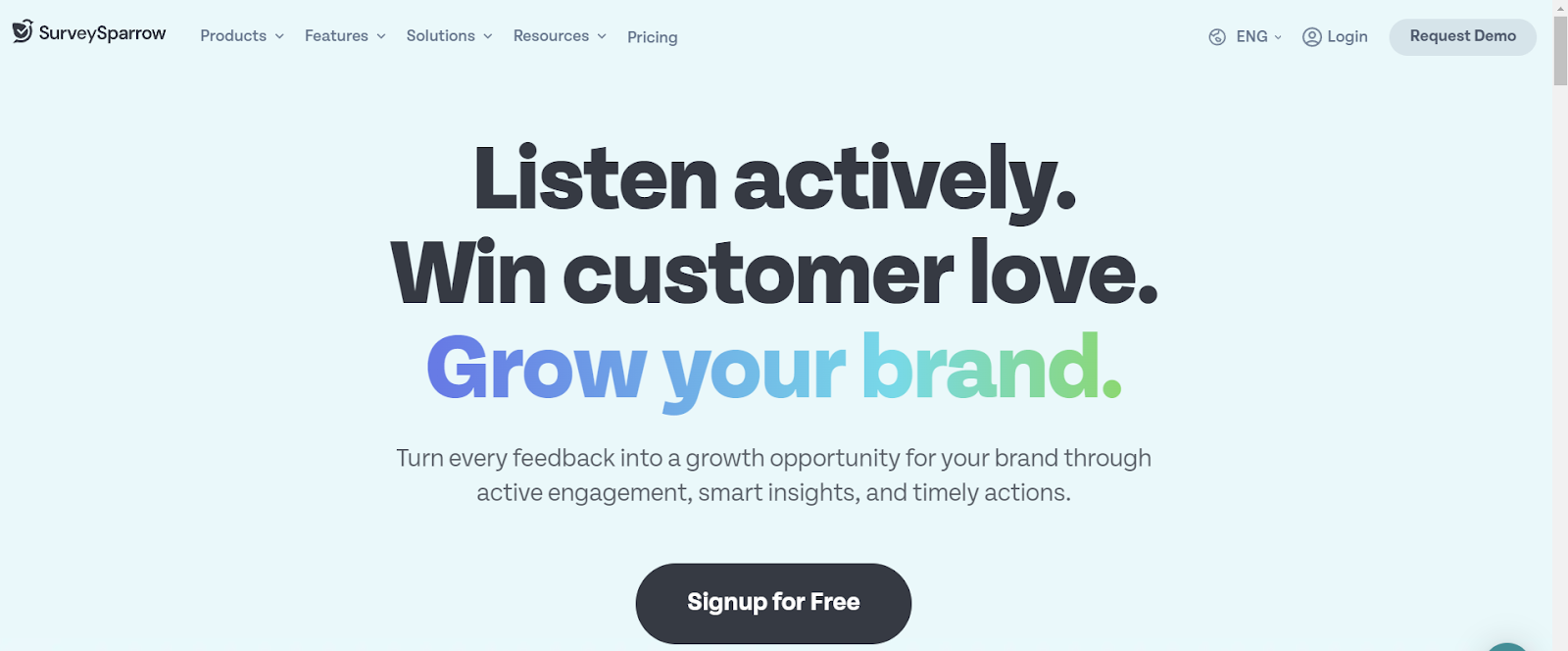 SurveySparrow helps you listen actively with customer love to grow your brand