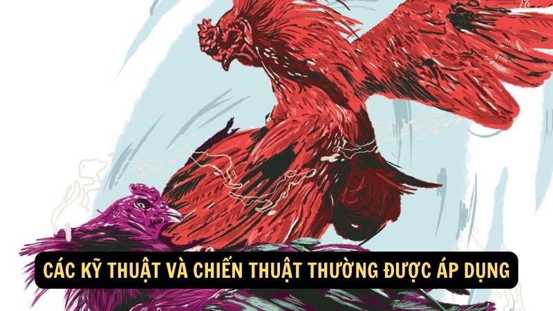 Các kỹ thuật và chiến thuật thường được áp dụng