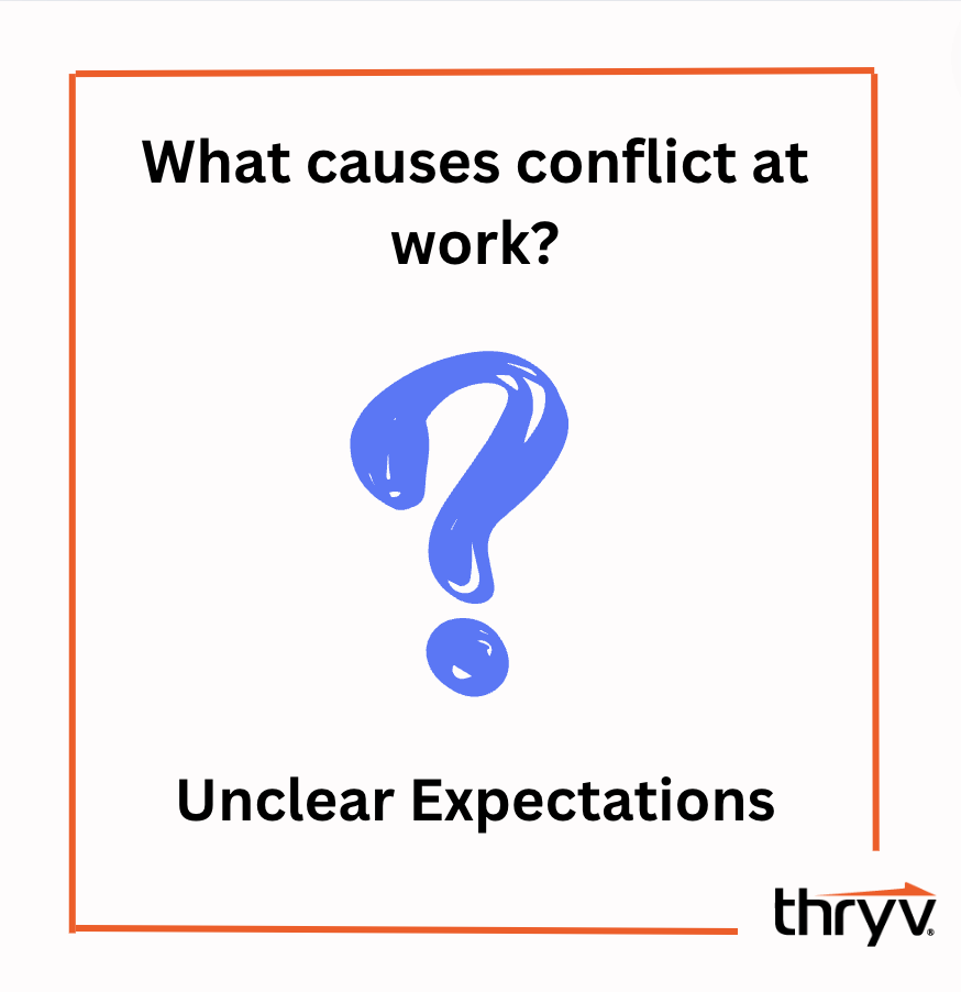 What causes conflicts at work - unclear expectations