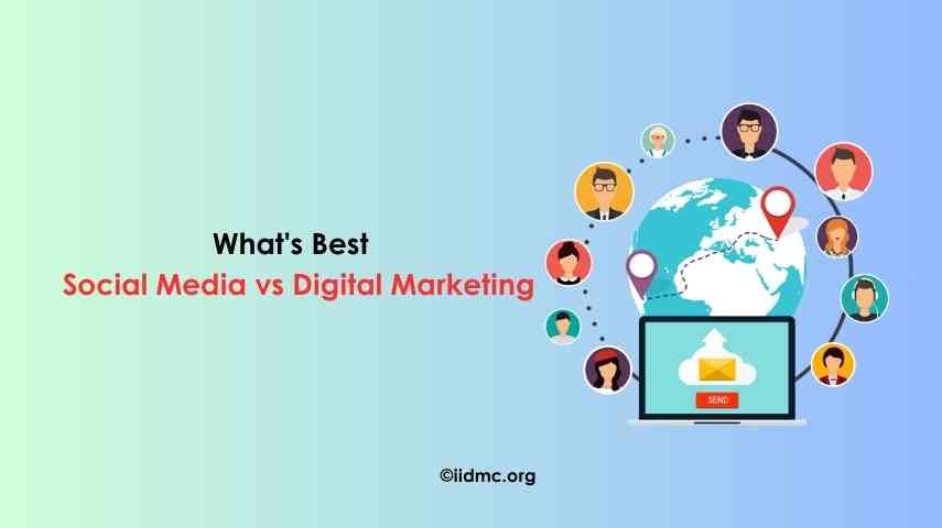 What's Best  in Social Media vs Digital Marketing