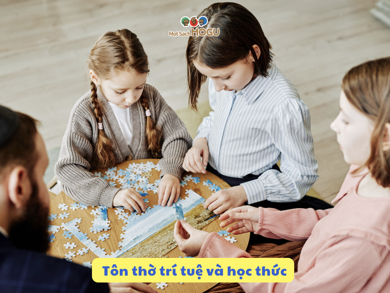 Cách dạy con của người Do Thái: Tôn thờ trí tuệ và học thức