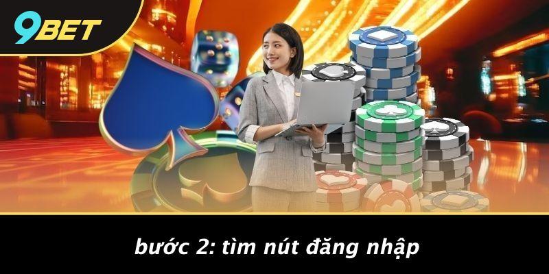 Bước 2: Tìm Nút Đăng Nhập
