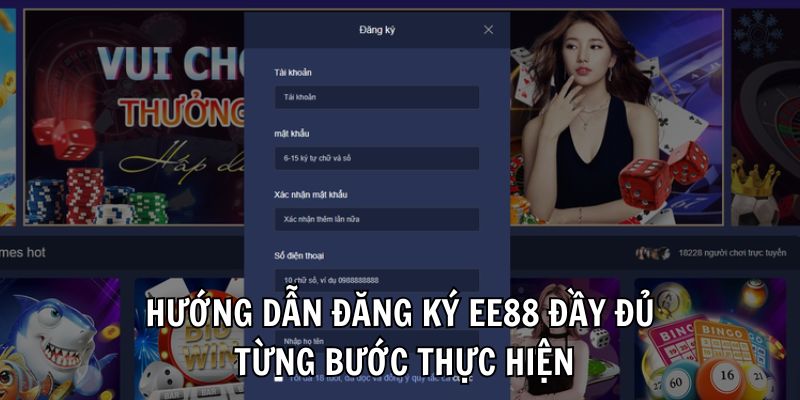 Hướng dẫn đăng ký EE88 đầy đủ từng bước thực hiện