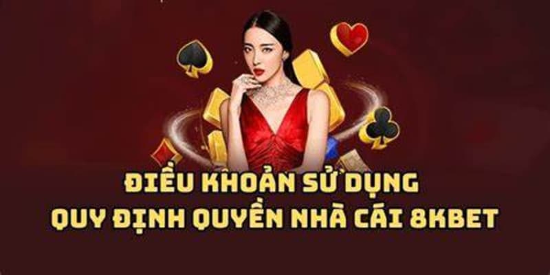 8kbet | Điều Khoản Và Quy Định Cần Biết Khi Tham Gia Cá Cược