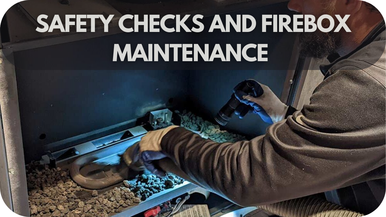 Safety Checks and Firebox Maintenance