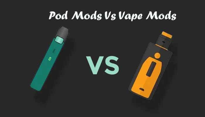 Pod Mods vs. Vape Mods: How Do They Compare? – The Vape Life