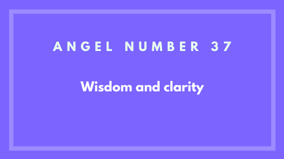 The meaning of angel numbers meaning 37 is wisdom and clarity. 