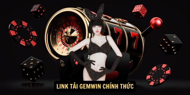 Link Tải Gemwin Chính Thức