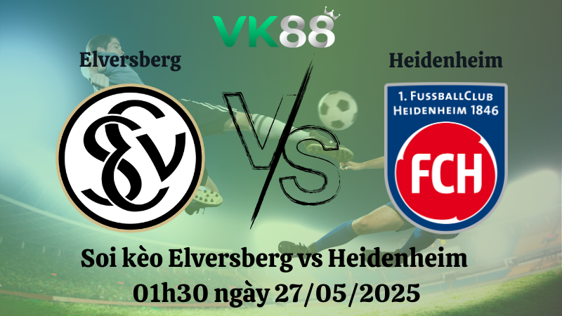 Soi kèo Elversberg vs Heidenheim 01h30 ngày 27/05/2025