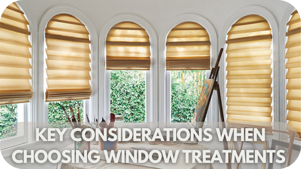 Key considerations for arch window treatments