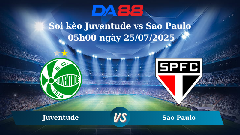 Soi kèo Juventude vs Sao Paulo 05h00 ngày 25/07/2025