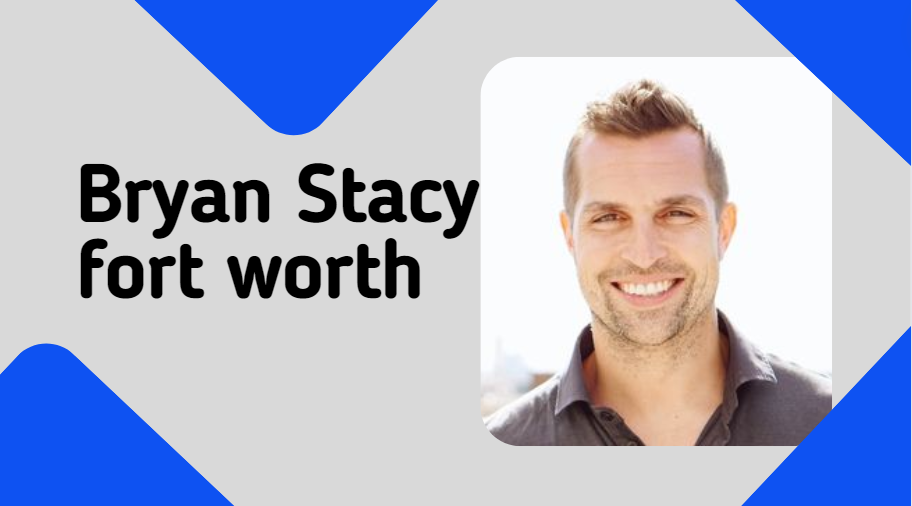 Bryan Stacy Fort Worth