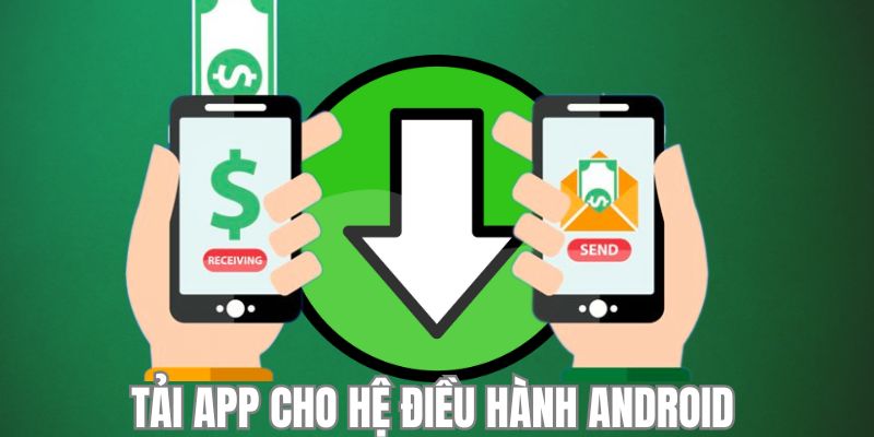 Các bước thực hiện tải app Fabet cho hệ điều hành android nhanh chóng