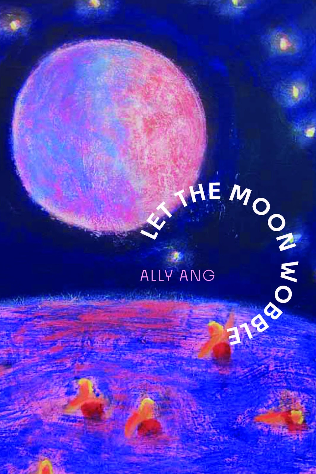 Exclusive Cover Reveal of “Let the Moon Wobble” by Ally Ang