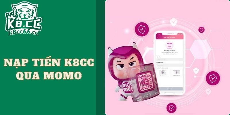 Nạp tiền K8CC bằng ví điện tử MoMo Pay