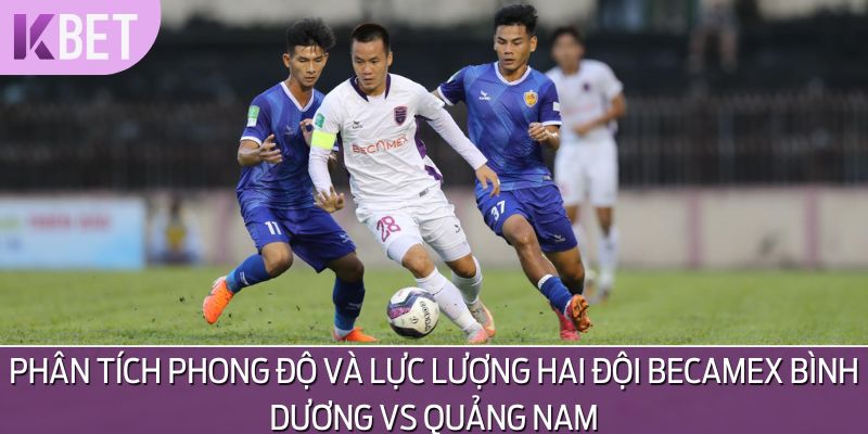 Cần nhận định về phong độ và lực lượng của 2 đội khi soi kèo
