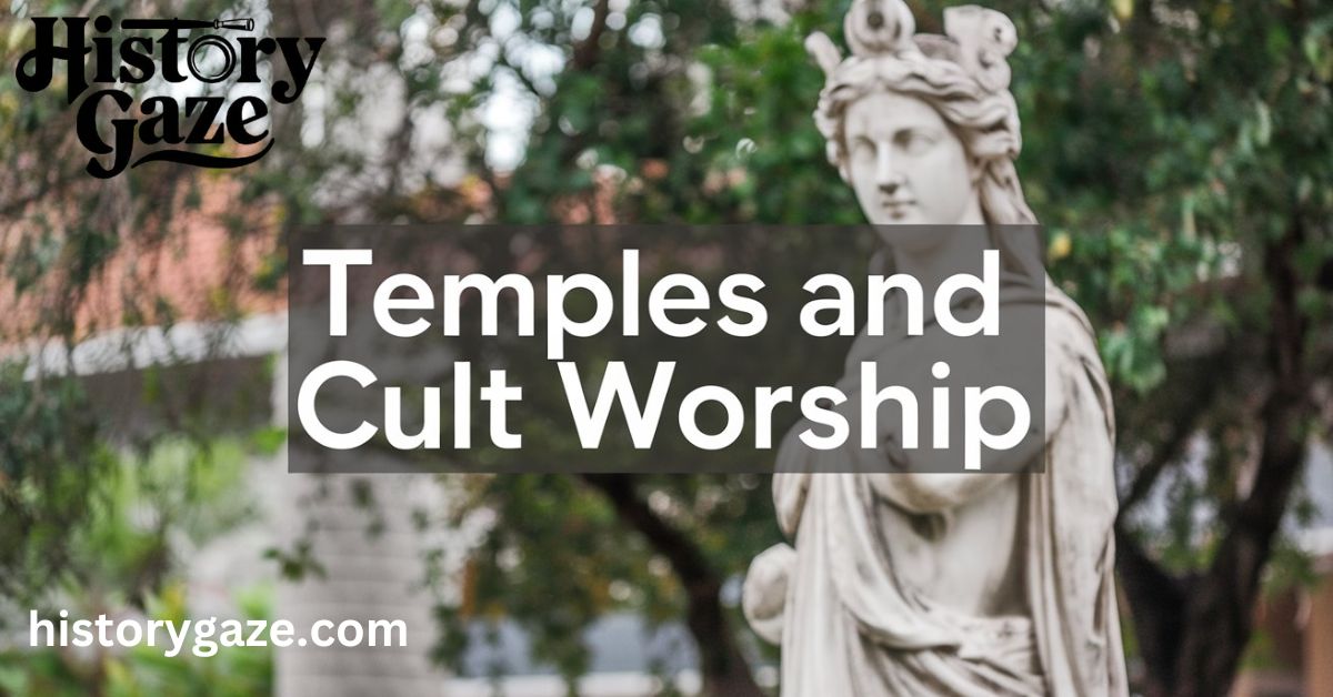 Temples and Cult Worship