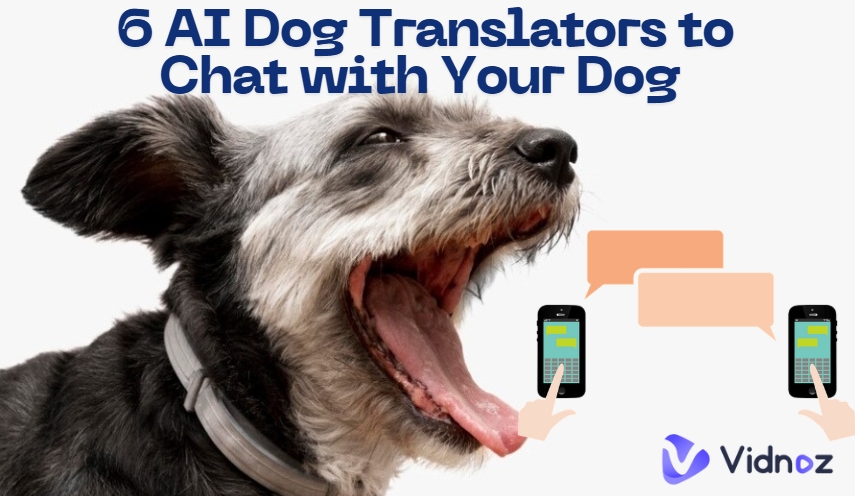 6 AI Dog Translators Help to Chat with Your Dog without Language Barrier