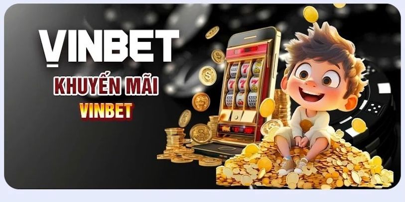 Những lợi ích khi thực hiện khuyến mãi tại nhà cái Vinbet