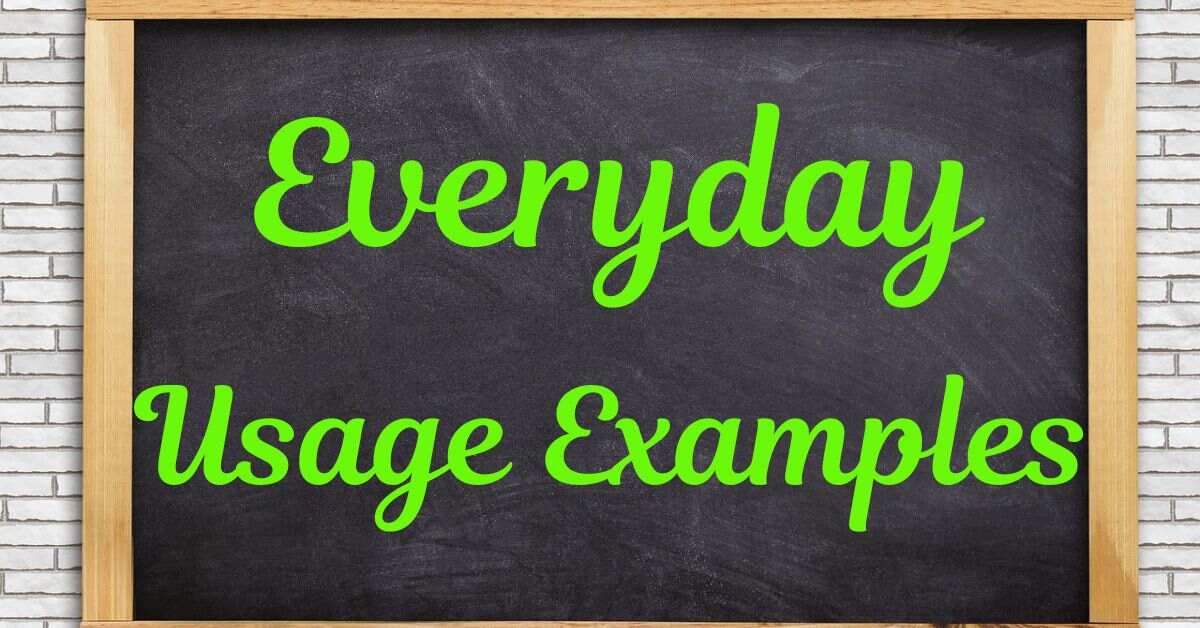 everyday-usage-examples