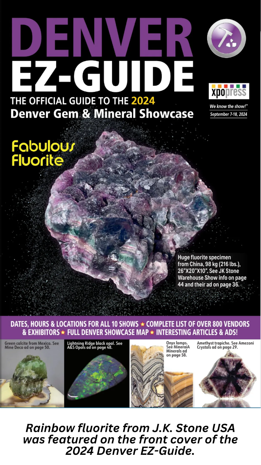 Rainbow fluorite from J.K. Stone USA was featured on the front cover of the 2024 Denver EZ-Guide.