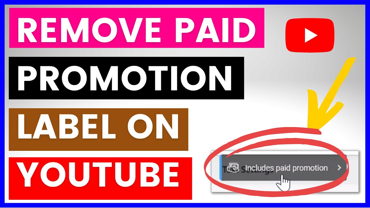 Can You Get Rid of Includes Paid Promotion on Youtube  