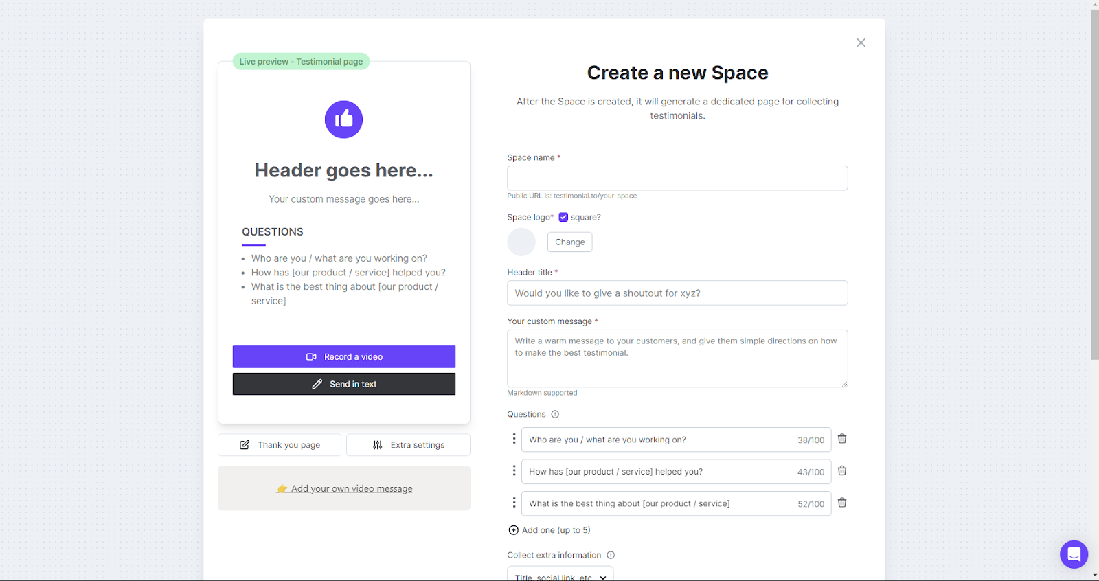 After you've created a 'space' on your dashboard, you can fill in all the details on the form provided. Not sure what to do next? Don't miss our full 2024 Testimonial review!