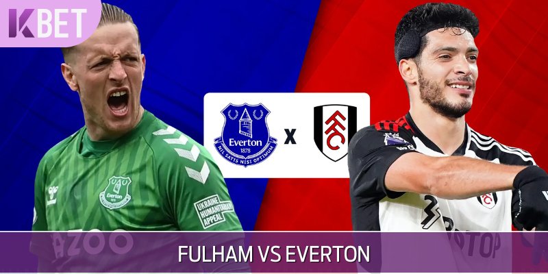 soi kèo fulham vs everton 