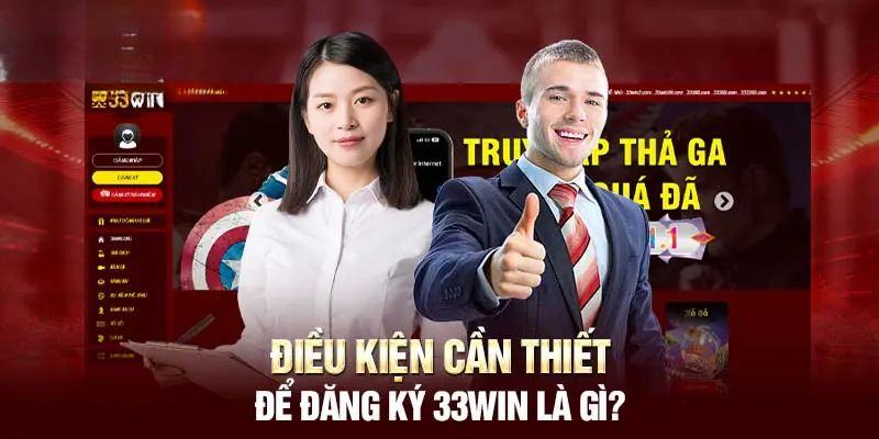 Đăng Ký 33WIN - Hướng Dẫn Chi Tiết Các Bước Từ A Đến Z