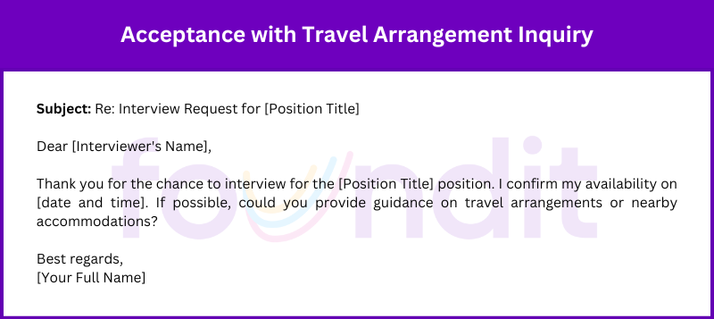 A confirmation email for the interview, with a request for travel arrangements