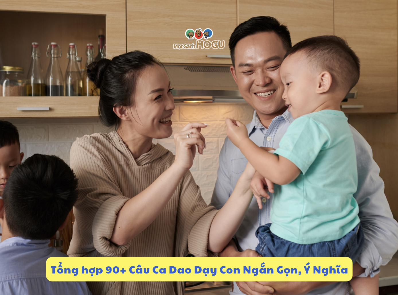 Tổng Hợp 90+ Câu Ca Dao Dạy Con Ngắn Gọn, Ý Nghĩa