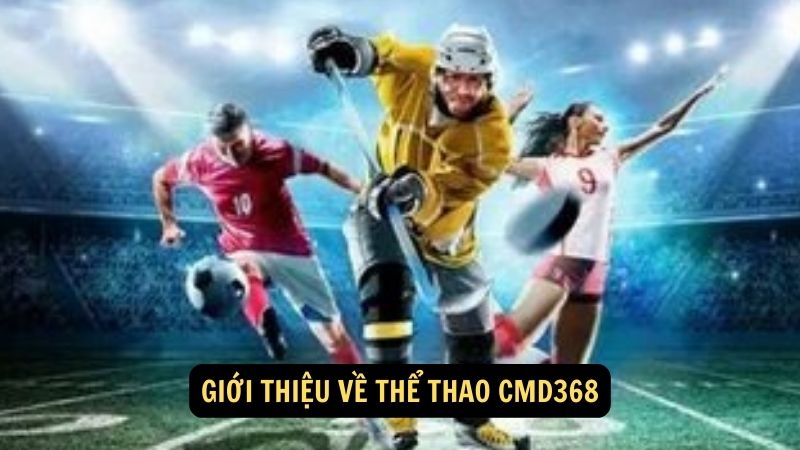 Giới thiệu về thể thao cmd368