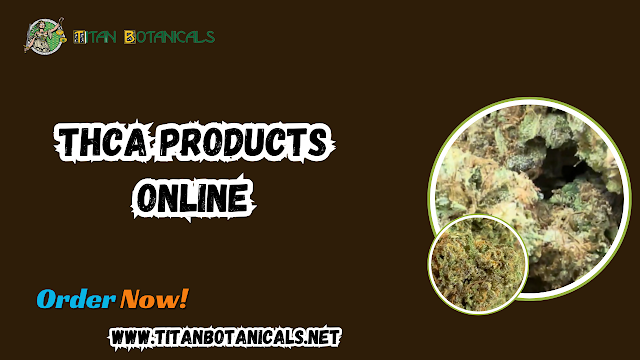 Premium THCA Products Online: The Best Exotic Acidic Hemp Flowers at Titan Botanicals 