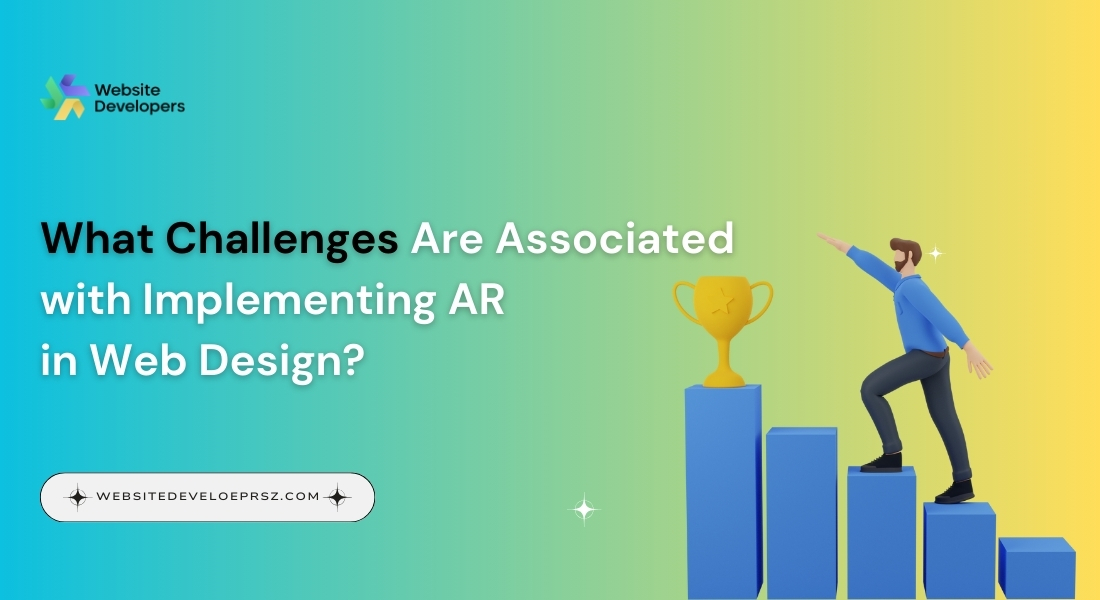 What Challenges Are Associated with Implementing AR in Web Design?