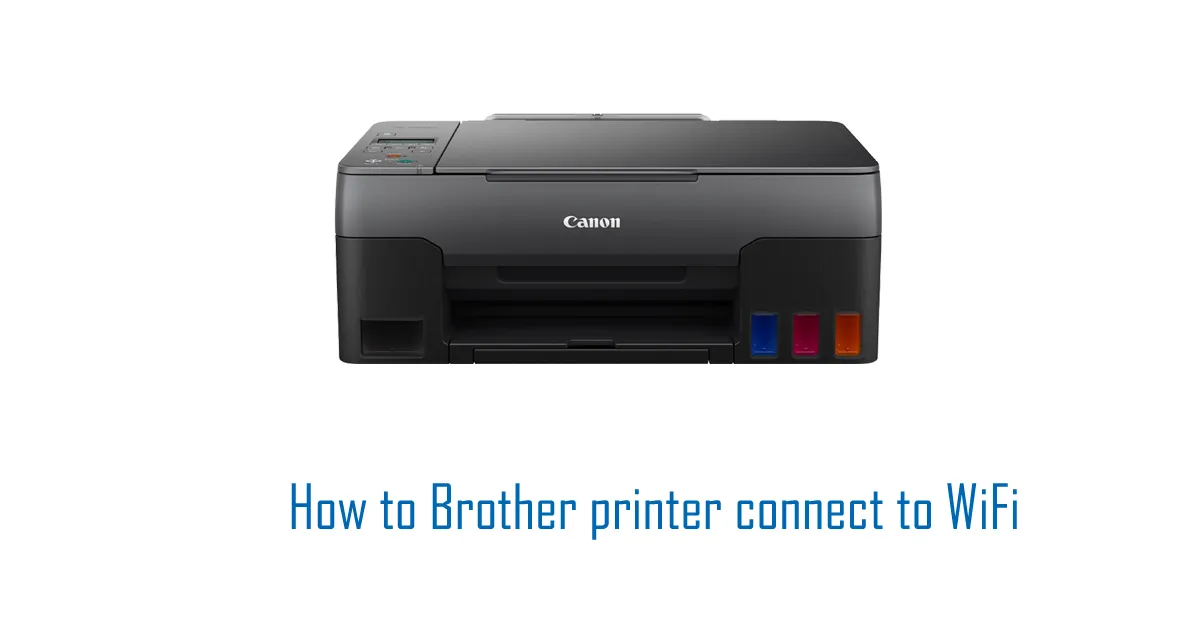 How to Connect Brother Printer to WiFi