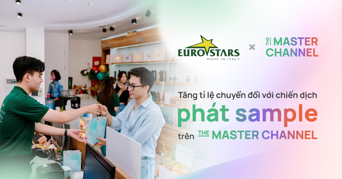 Eurostars x The Master Channel: Tăng tỉ lệ chuyển đổi khách hàng với chiến dịch phát sample O2O