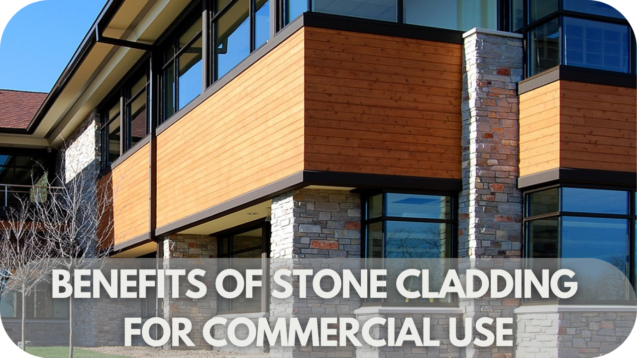 Key benefits of stone cladding for enhancing commercial building performance and appearance.