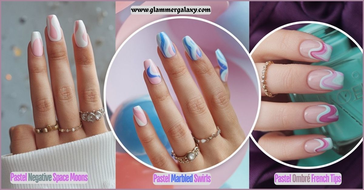 Three images of hands with pastel nail art designs, showcasing negative space moons, marbled swirls, and ombre French tips.