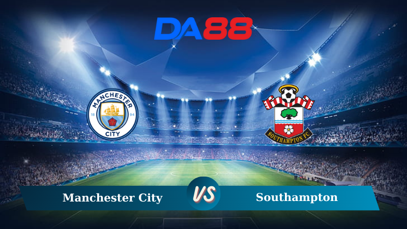 Soi kèo Manchester City vs Southampton 21h00 ngày 26/10/2024