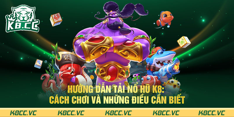 HƯỚNG DẪN TẢI NỔ HŨ